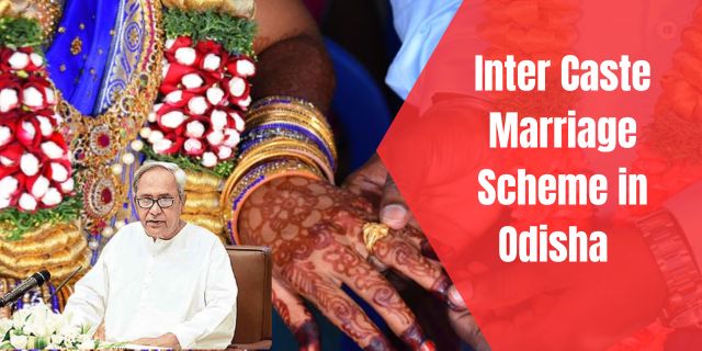 Inter Caste Marriage Scheme in Odisha 