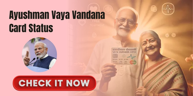 Ayushman Vaya Vandana Card Status