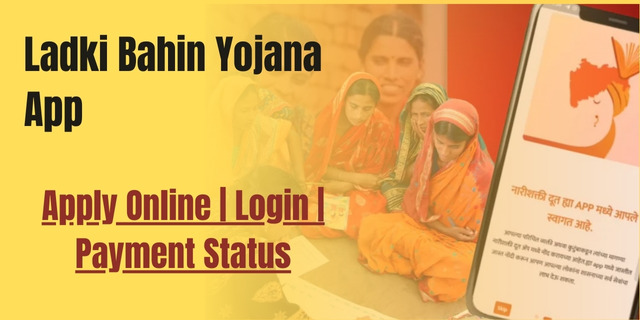 Ladki Bahin Yojana App