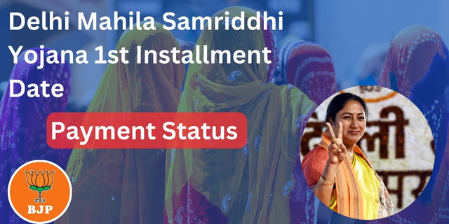 Delhi Mahila Samriddhi Yojana 1st Installment Date