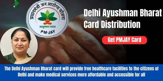 Delhi Ayushman Bharat Card Distribution