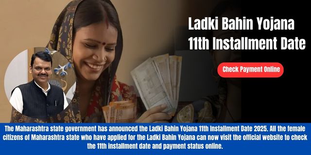 Ladki Bahin Yojana 11th Installment Date